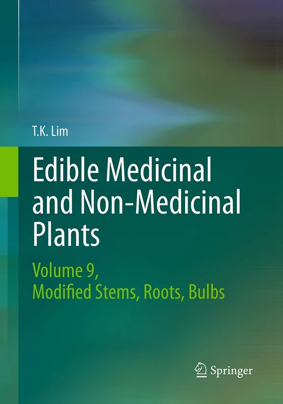 Edible Medicinal and Non Medicinal Plants: Volume 9, Modified Stems, Roots, Bulbs