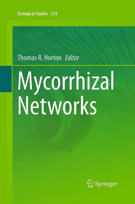 Springer Mycorrhizal Networks: 224 - Ecological Studies Book