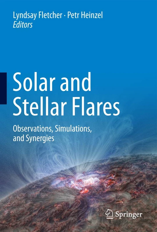 Solar and Stellar Flares: Observations, Simulations, and Synergies