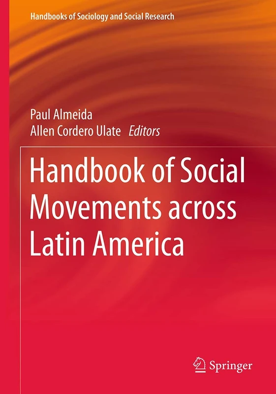 Handbook of Social Movements across Latin America (Handbooks of Sociology and Social Research)