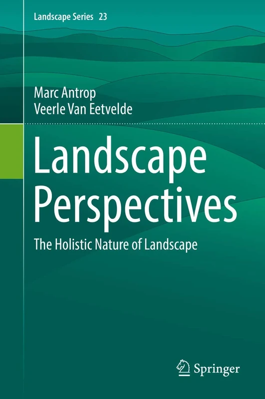 Landscape Perspectives: The Holistic Nature of Landscape: 23 (Landscape Series, 23)