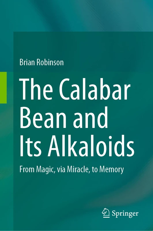 Springer - The Calabar Bean and its Alkaloids Book