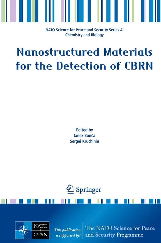Nanostructured Materials for the Detection of CBRN (NATO Science for Peace and Security Series A: Chemistry and Biology)