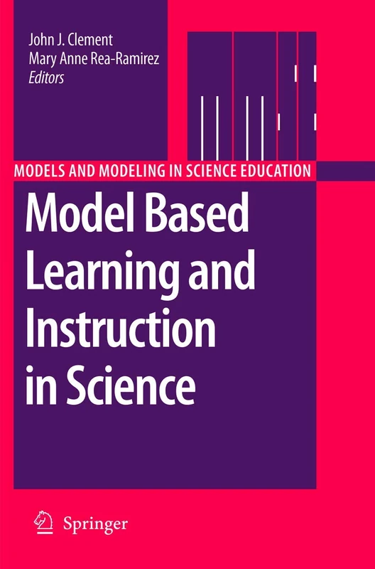 Model Based Learning and Instruction in Science: 2 (Models and Modeling in Science Education, 2)