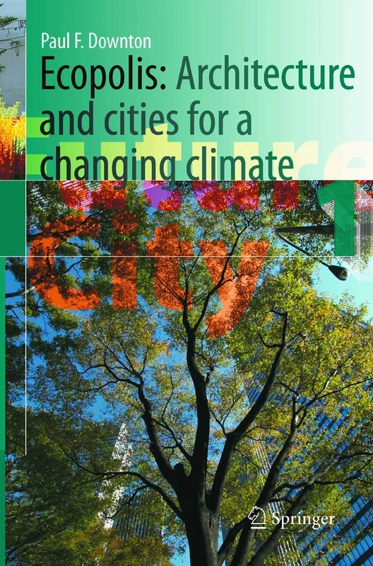 Ecopolis: Architecture and Cities for a Changing Climate: 1 (Future City, 1)