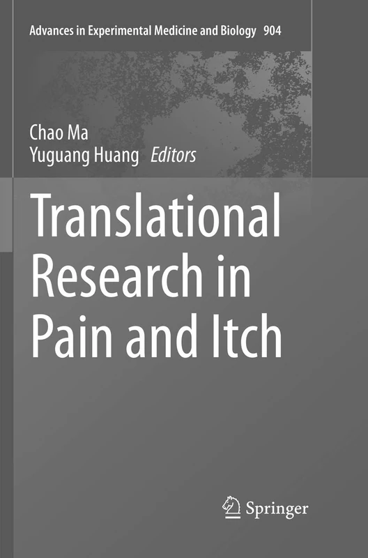 Translational Research in Pain and Itch: 904 (Advances in Experimental Medicine and Biology, 904) - Image 1