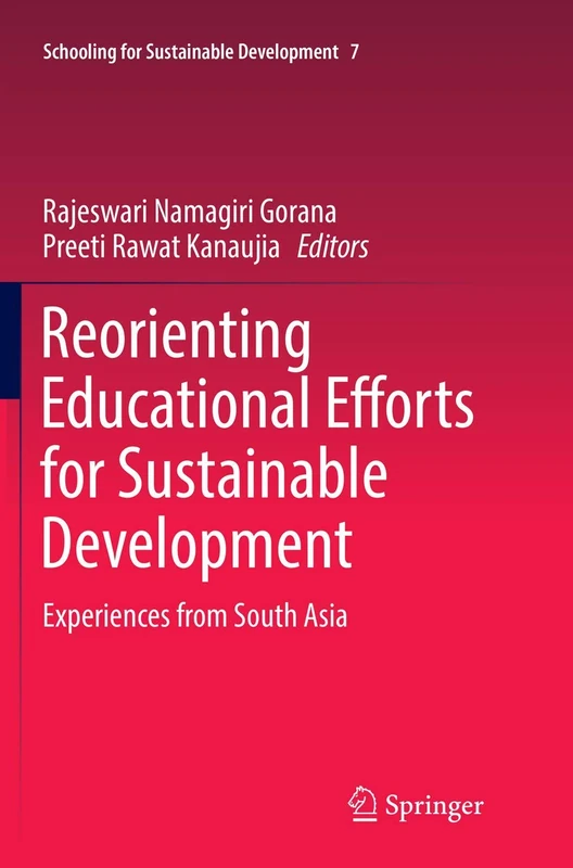 Reorienting Educational Efforts for Sustainable Development: Experiences from South Asia: 7 (Schooling for Sustainable Development, 7)