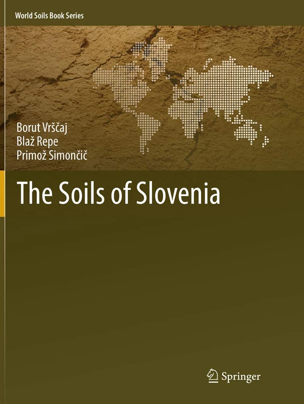 The Soils of Slovenia (World Soils Book Series)