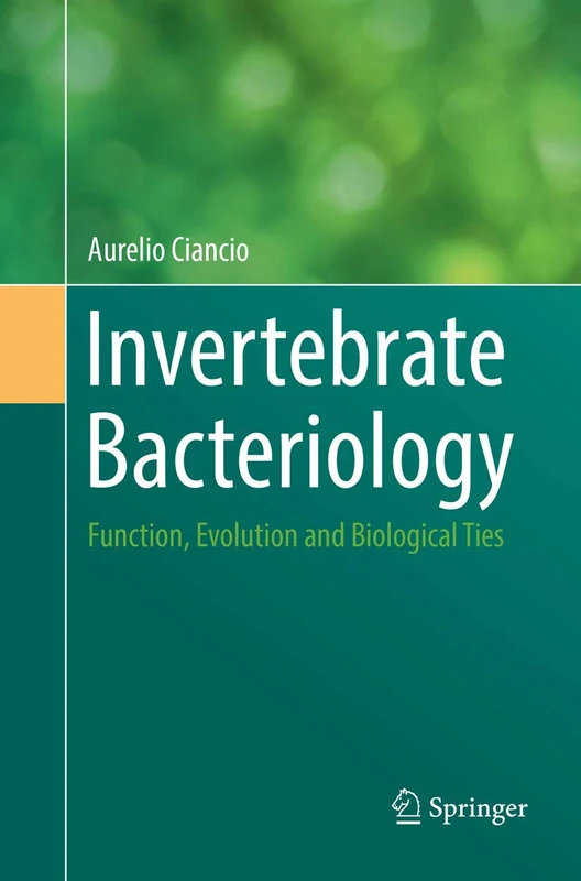 Invertebrate Bacteriology: Function, Evolution and Biological Ties (Sustainability in Plant and Crop Protection)