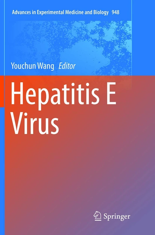Hepatitis E Virus: 948 (Advances in Experimental Medicine and Biology, 948) - Image 1