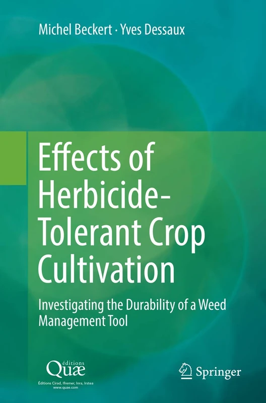 Effects of Herbicide-Tolerant Crop Cultivation: Investigating the Durability of a Weed Management Tool