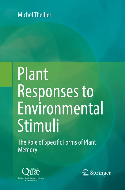 Plant Responses to Environmental Stimuli: The Role of Specific Forms of Plant Memory