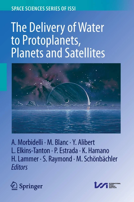 Springer - Delivery of Water to Protoplanets and Planets (ISSI 64)