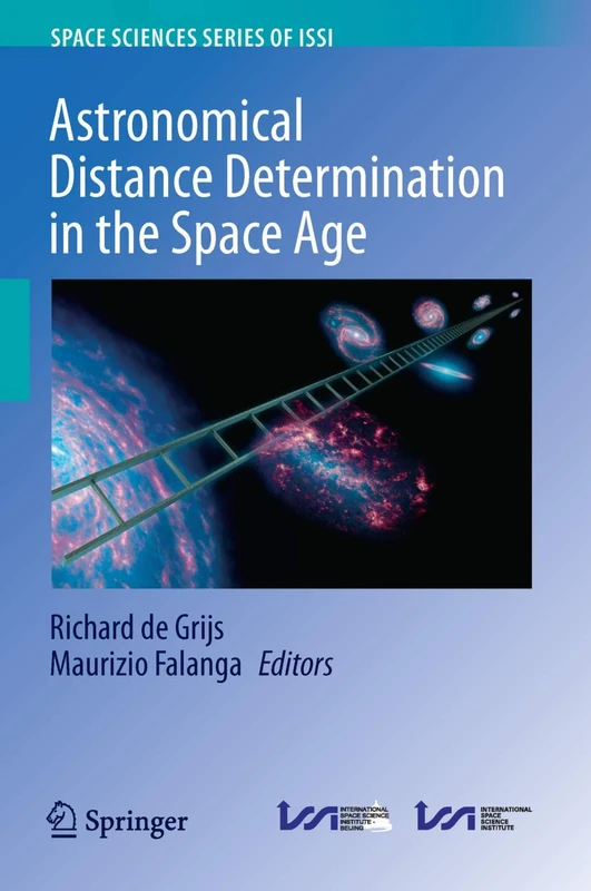 Astronomical Distance Determination in the Space Age: 66 (Space Sciences Series of ISSI, 66)