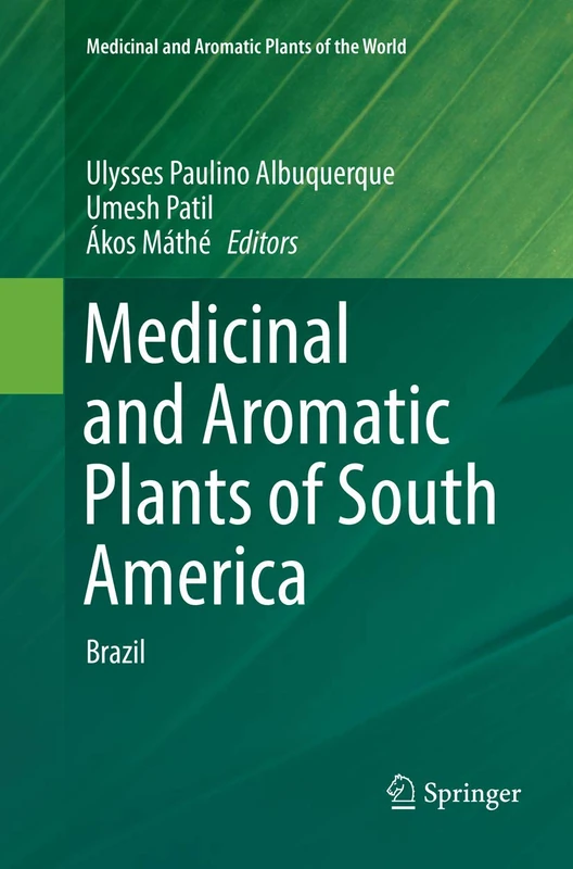 Medicinal and Aromatic Plants of South America: Brazil: 5 (Medicinal and Aromatic Plants of the World, 5)