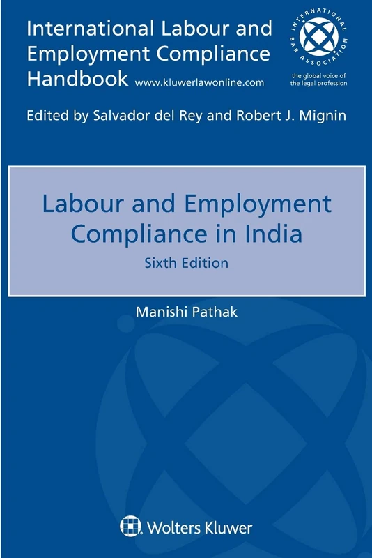 Labour and Employment Compliance in India (International Labour and Employment Compliance Handbook)