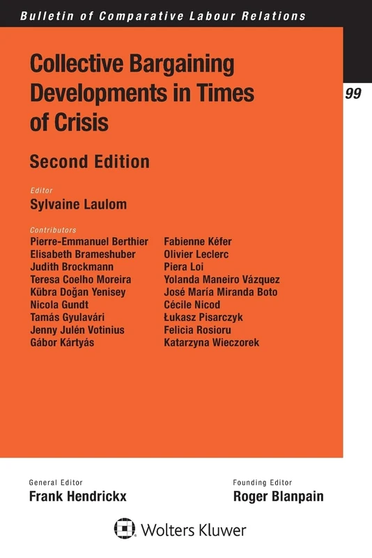 Collective Bargaining Developments in Times of Crisis (Bulletin of Comparative Labour Relations)