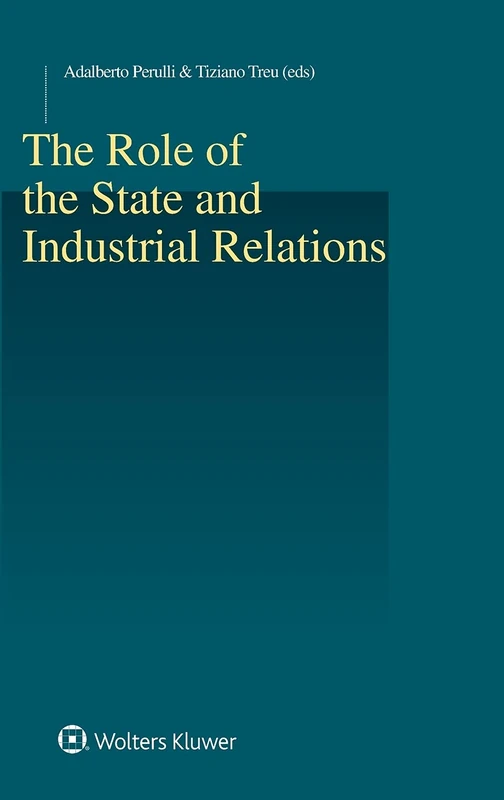 The Role of the State and Industrial Relations: 53 (Studies in Employment and Social Policy, 53) - Image 1