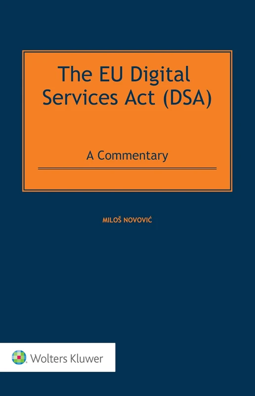 The EU Digital Services Act (DSA): A Commentary