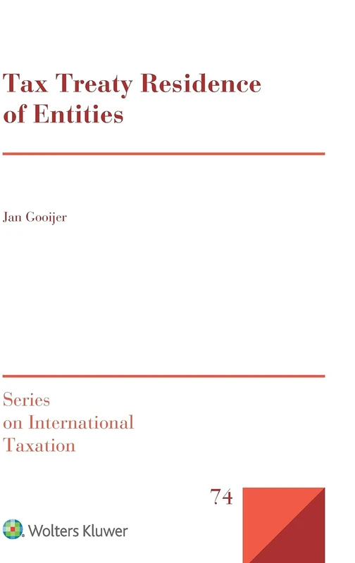 Tax Treaty Residence of Entities (Series on International Taxation, 74)
