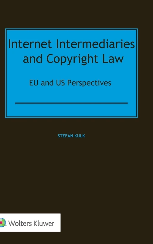 Wolters Kluwer Internet Intermediaries and Copyright Law Book