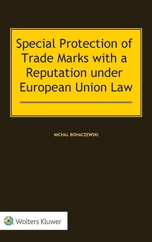 Special Protection of Trade Marks with a Reputation under European Union Law