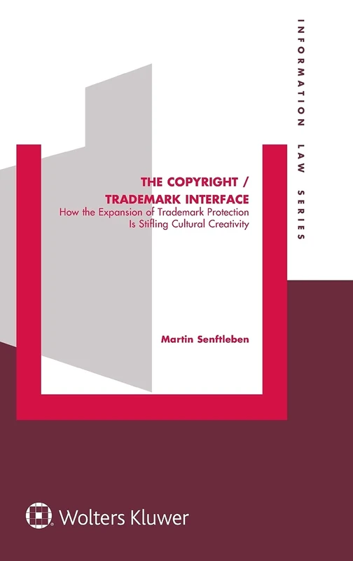 Wolters Kluwer - The Copyright / Trademark Interface Book