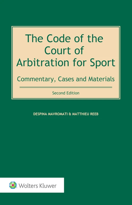 The Code of the Court of Arbitration for Sport: Commentary, Cases and Materials