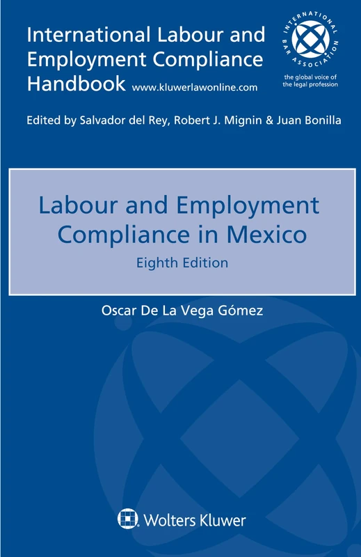 Labour and Employment Compliance in Mexico (International Labour and Employment Compliance Handbook)