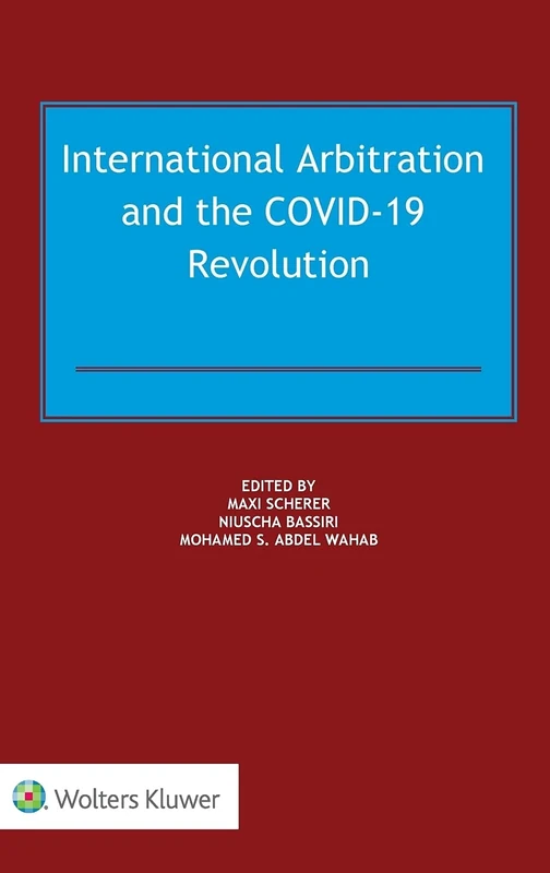 International Arbitration and the Covid-19 Revolution