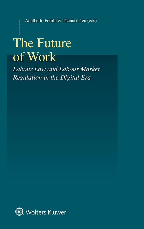 The Future of Work: Labour Law and Labour Market Regulation in the Digital Era (Studies in Employment and Social Policy, 56) - Image 1