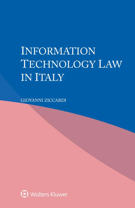 Information Technology Law in Italy (Iel Privacy Technology Law)