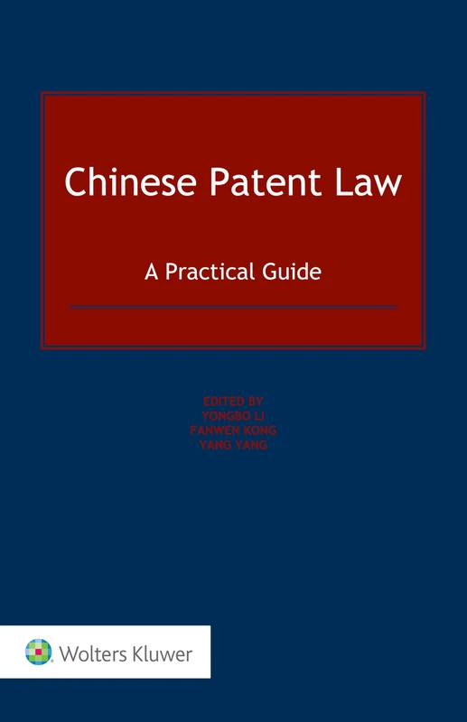 Kluwer Law International - Chinese Patent Law: A Practical Guide