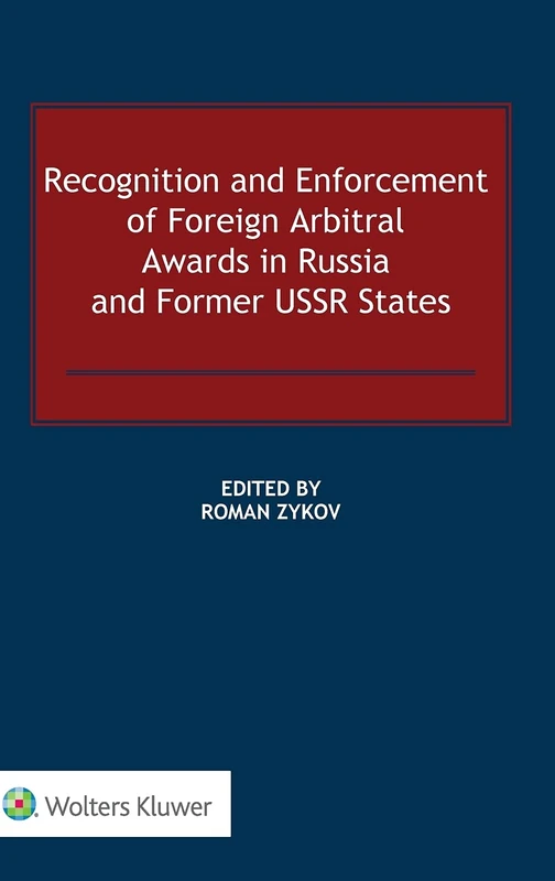 Recognition and Enforcement of Foreign Arbitral Awards in Russia and Former USSR States