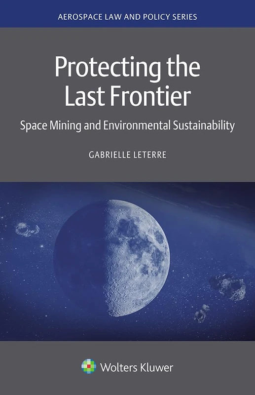 Kluwer Law - Space Mining and Environmental Sustainability