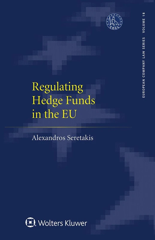Regulating Hedge Funds in the Eu: 18 (European Company Law)