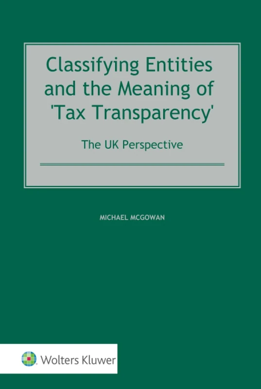 Classifying Entities and the Meaning of 'Tax Transparency': The UK Perspective