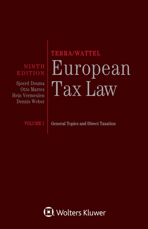 European Tax Law Ninth Edition, Volume I (Full Edition): Volume I - General Topics and Direct Taxation