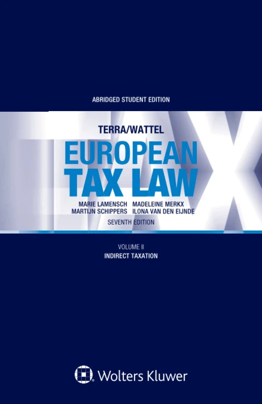 European Tax Law, Volume II (Student Edition): Volume II, Indirect Taxation: 2