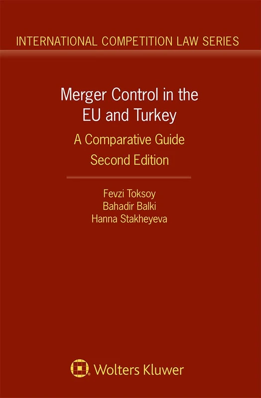Merger Control in the EU and Turkey: A Comparative Guide: 78 (The International Competition Law, 78) - Image 1