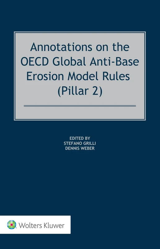 Annotations on the OECD Global Anti-Base Erosion Model Rules (Pillar 2)