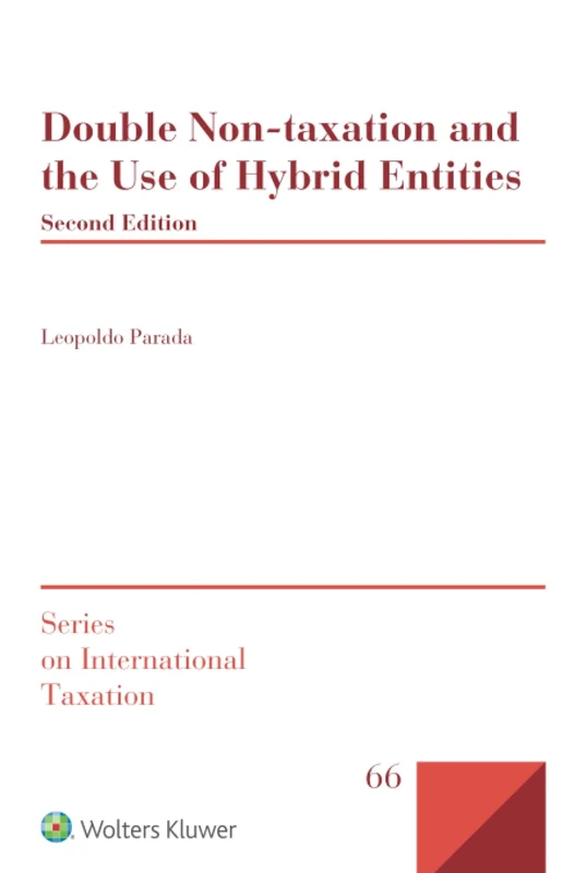 Double non-taxation and the use of hybrid entities (Series on International Taxation)