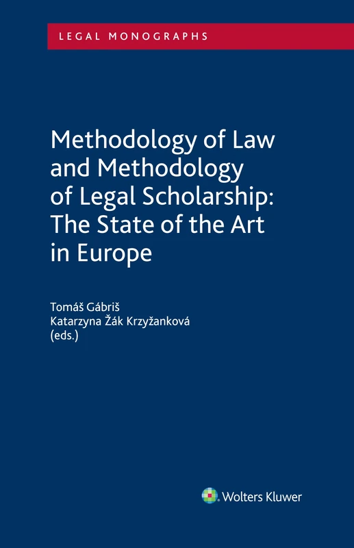 Methodology of Law and Methodology of Legal Scholarship: The State of the Art in Europe