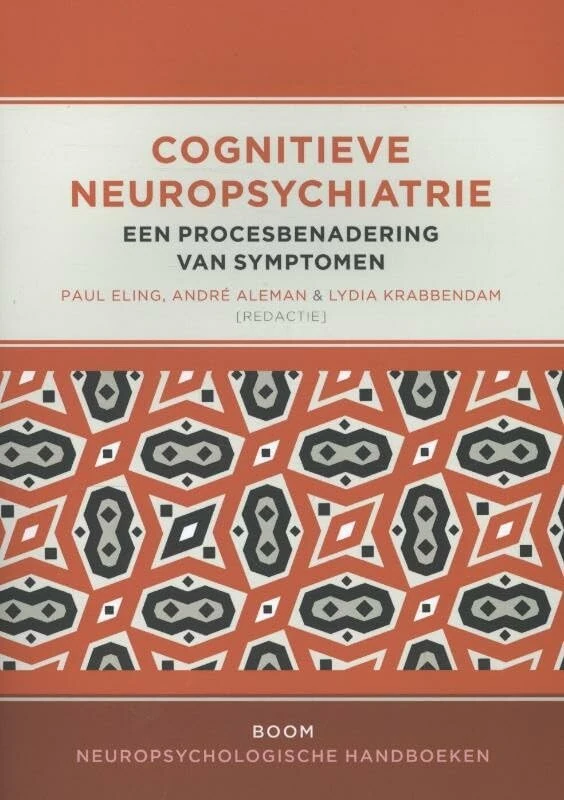 Cognitieve neuropsychiatrie: een procesbenadering van symptomen