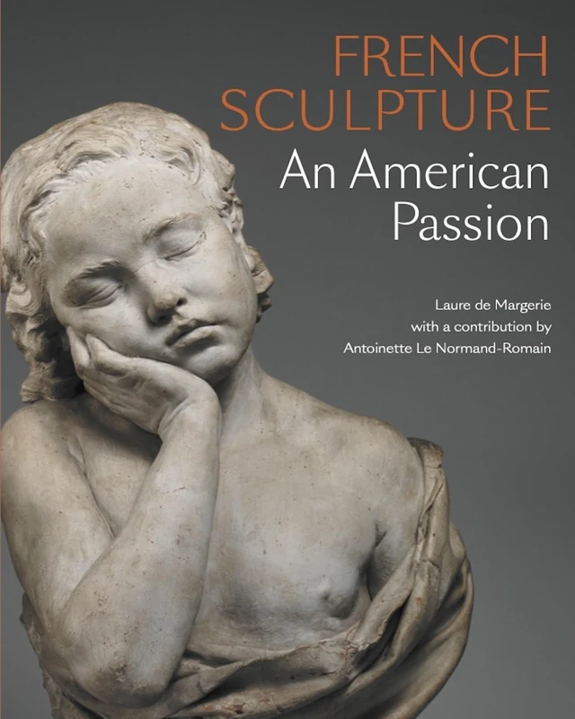 French Sculpture in America: An American Passion