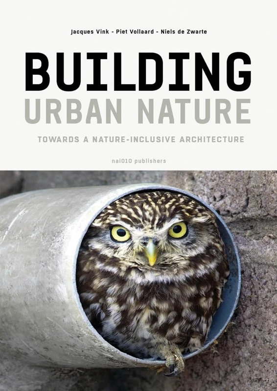 Building Urban Nature: Toward Nature-inclusive Architecture
