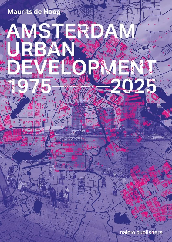 Amsterdam Urban Development 1975-2025 - Image 1
