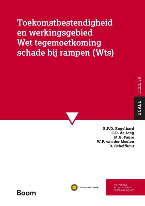 Toekomstbestendigheid en werkingsgebied Wet Tegemoetkoming Schade bij rampen (WTS) (UCALL, 29)