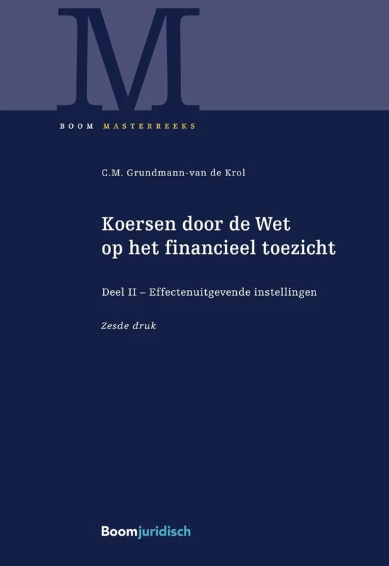 Koersen door de Wet op het financieel toezicht: Deel II - Effectenuitgevende instellingen (Boom Masterreeks)
