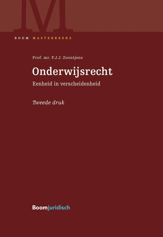 Onderwijsrecht: Eenheid in verscheidenheid (Boom Masterreeks)